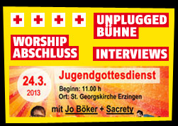+ + + Worship-Abschluss, Unplugged Bühne, Interviews und Jugendgottesdienst am Sonntag