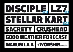 Disciple (USA), LZ7 (GB), Stellar Kart (USA), Sacrety, Crushead, Good Weather Forecast, WarumLila