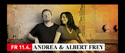 Freitag 11.4. Albert und Andrea Frey